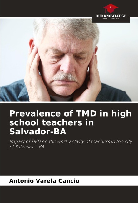 Prevalence of TMD in high school teachers in Salvador-BA: Impact of TMD on the work activity of teachers in the city of Salvador - BA