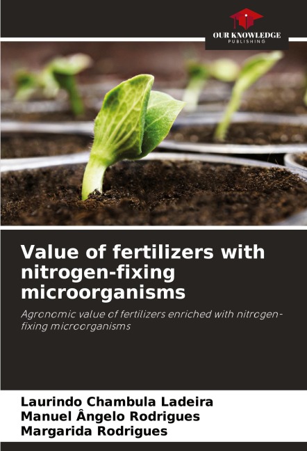 Value of fertilizers with nitrogen-fixing microorganisms: Agronomic value of fertilizers enriched with nitrogen-fixing microorganisms