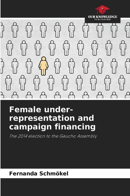Female under-representation and campaign financing: The 2014 election to the Gaucho Assembly