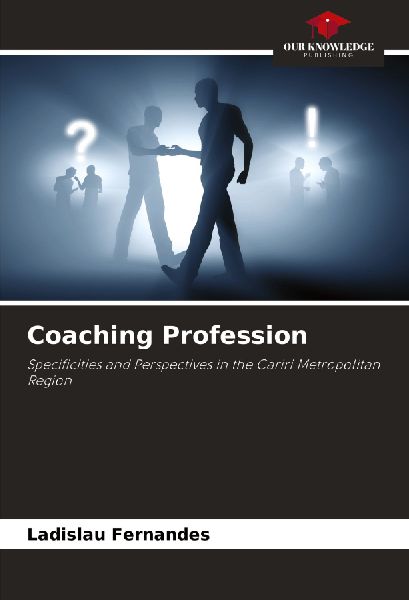 Coaching Profession: Specificities and Perspectives in the Cariri Metropolitan Region