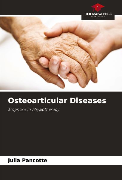 Osteoarticular Diseases: Emphasis in Physiotherapy