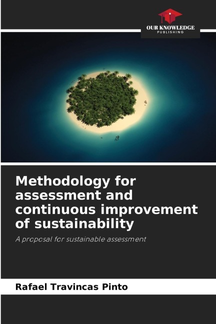 Methodology for assessment and continuous improvement of sustainability: A proposal for sustainable assessment