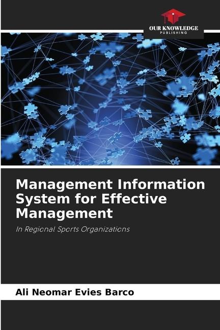Management Information System for Effective Management: In Regional Sports Organizations