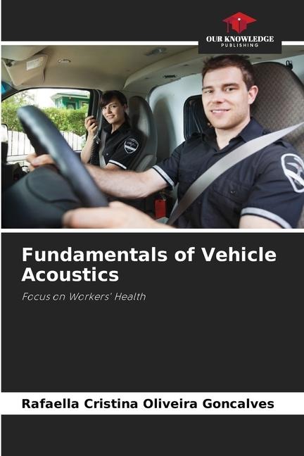 Fundamentals of Vehicle Acoustics: Focus on Workers Health