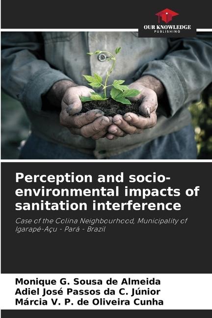 Perception and socio-environmental impacts of sanitation interference: Case of the Colina Neighbourhood, Municipality of Igarapé-Açu - Pará - Brazil