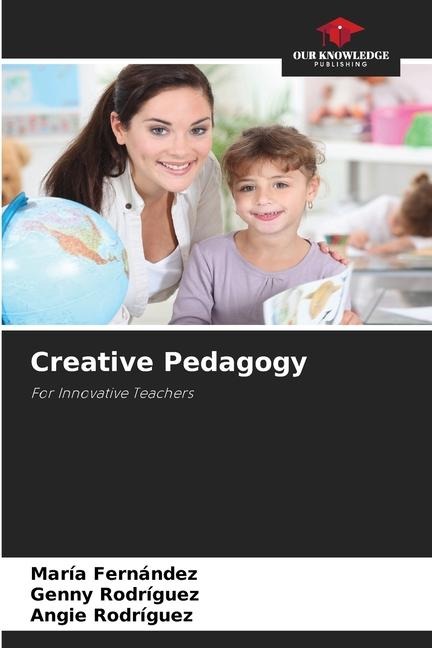 Creative Pedagogy: For Innovative Teachers