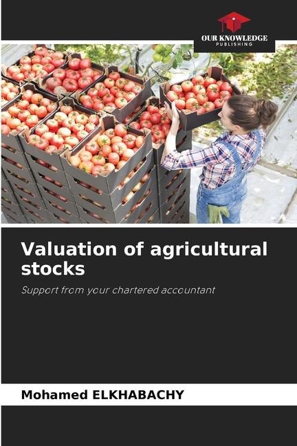 Valuation of agricultural stocks: Support from your chartered accountant