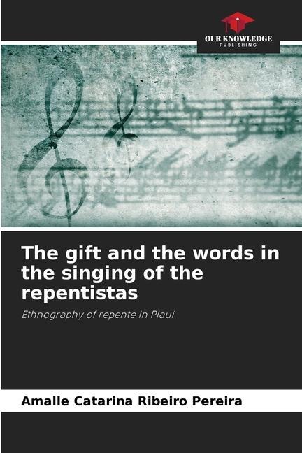 The gift and the words in the singing of the repentistas: Ethnography of repente in Piauí