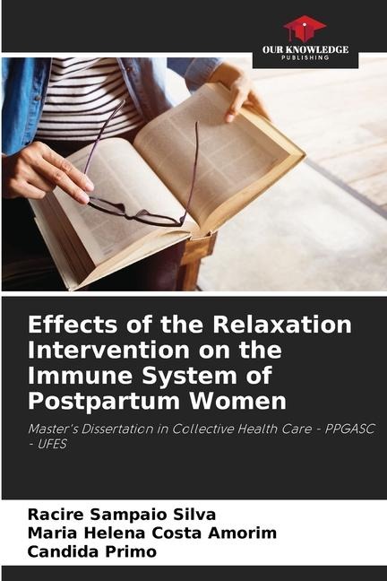 Effects of the Relaxation Intervention on the Immune System of Postpartum Women: Masters Dissertation in Collective Health Care - PPGASC - UFES
