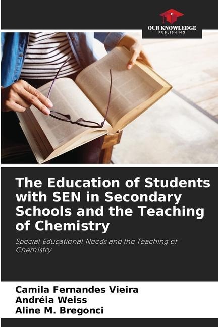 The Education of Students with SEN in Secondary Schools and the Teaching of Chemistry: Special Educational Needs and the Teaching of Chemistry