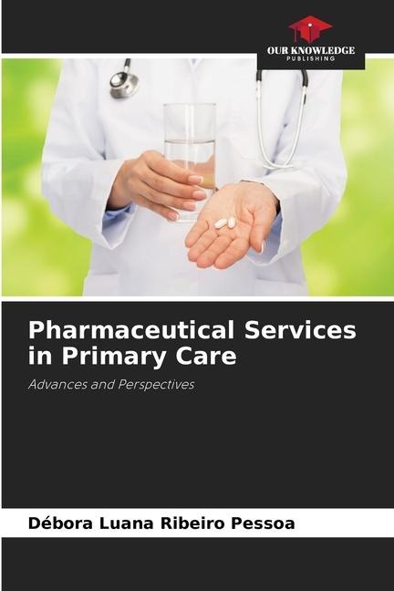 Pharmaceutical Services in Primary Care: Advances and Perspectives