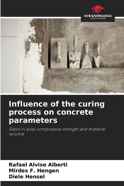Influence of the curing process on concrete parameters: Gains in axial compressive strength and material volume