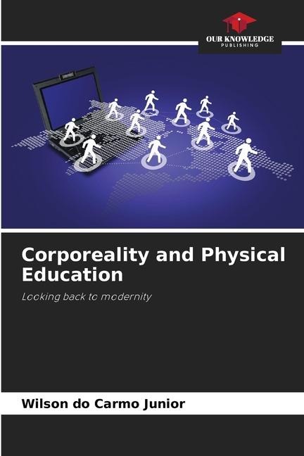 Corporeality and Physical Education: Looking back to modernity