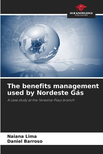 The benefits management used by Nordeste Gás: A case study at the Teresina-Piauí branch
