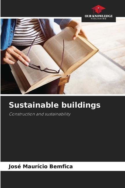Sustainable buildings: Construction and sustainability