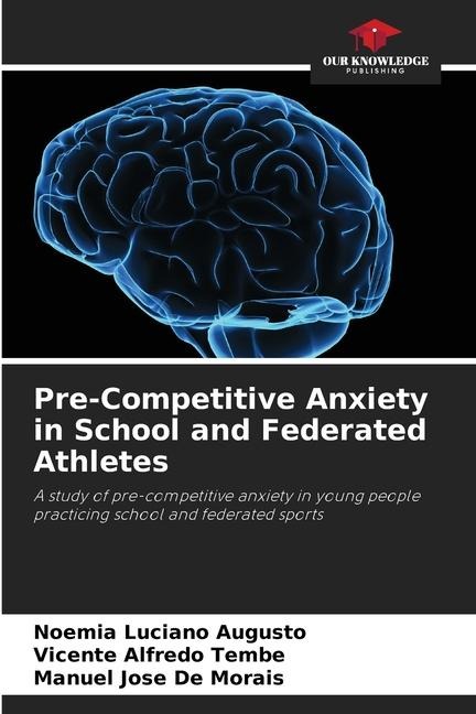 Pre-Competitive Anxiety in School and Federated Athletes: A study of pre-competitive anxiety in young people practicing school and federated sports