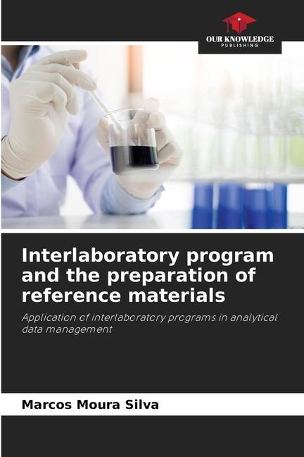 Interlaboratory program and the preparation of reference materials: Application of interlaboratory programs in analytical data management