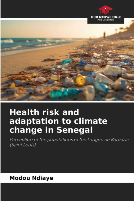 Health risk and adaptation to climate change in Senegal: Perception of the populations of the Langue de Barbarie (Saint Louis)