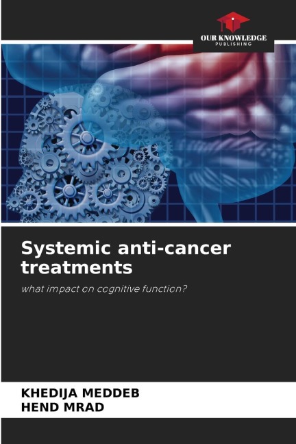 Systemic anti-cancer treatments: what impact on cognitive function?