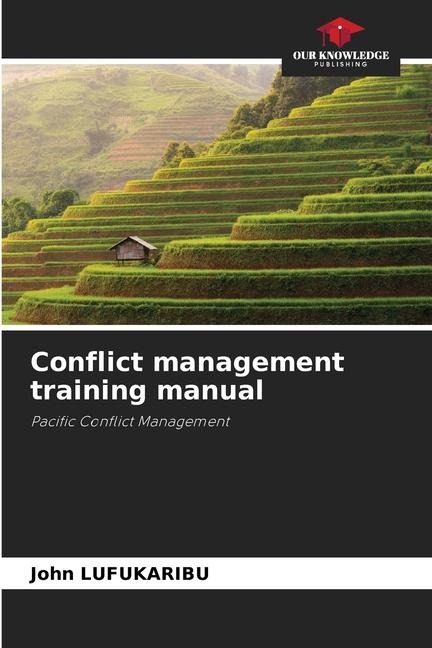 Conflict management training manual: Pacific Conflict Management