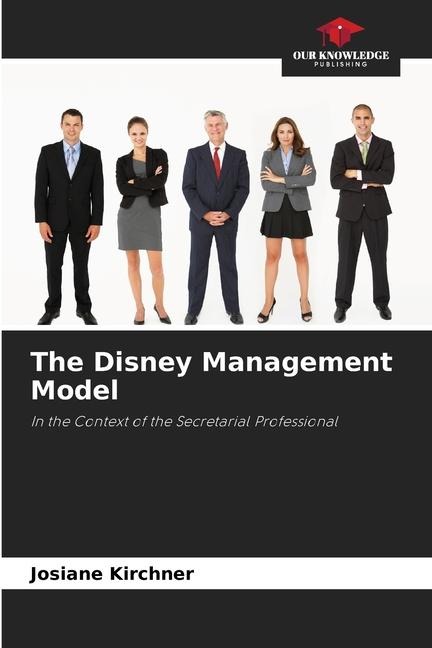 The Disney Management Model: In the Context of the Secretarial Professional