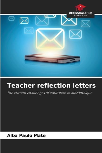 Teacher reflection letters: The current challenges of education in Mozambique