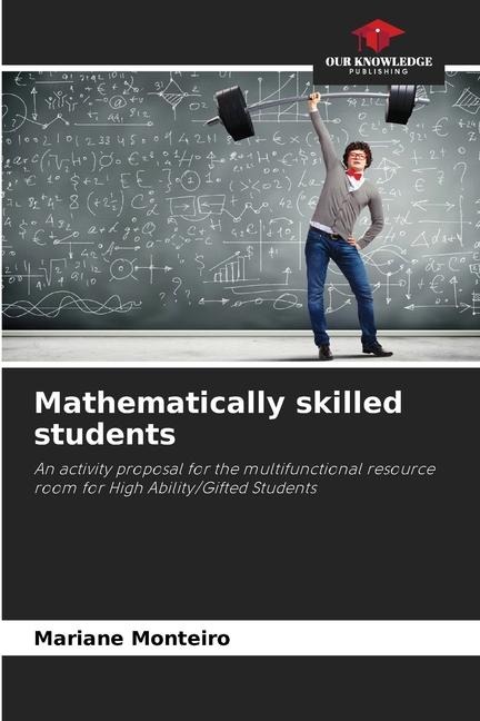 Mathematically skilled students: An activity proposal for the multifunctional resource room for High Ability/Gifted Students