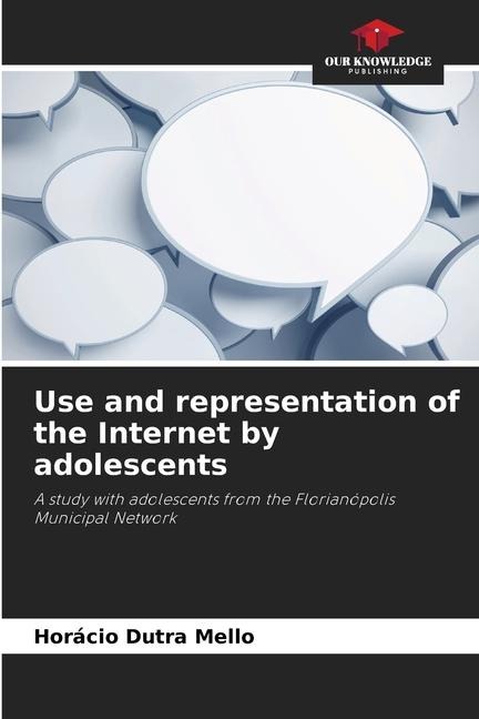 Use and representation of the Internet by adolescents: A study with adolescents from the Florianópolis Municipal Network