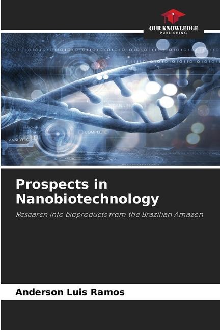 Prospects in Nanobiotechnology: Research into bioproducts from the Brazilian Amazon