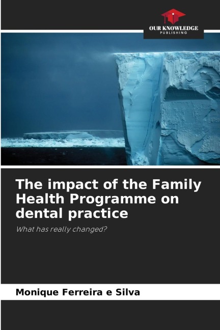 The impact of the Family Health Programme on dental practice: What has really changed?