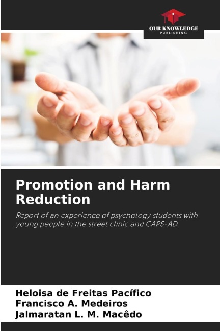 Promotion and Harm Reduction: Report of an experience of psychology students with young people in the street clinic and CAPS-AD