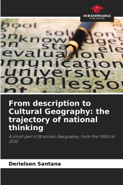 From description to Cultural Geography: the trajectory of national thinking: A small part of Brazilian Geography, from the 1960s to 2010