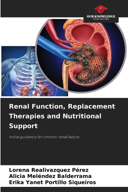 Renal Function, Replacement Therapies and Nutritional Support: Initial guidance for chronic renal failure
