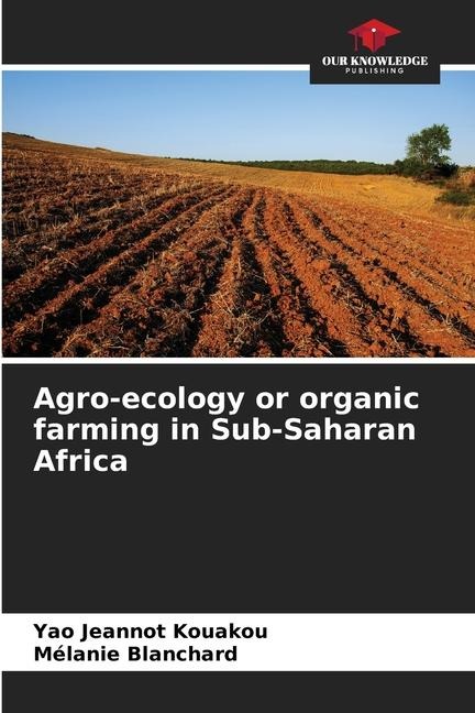Agro-ecology or organic farming in Sub-Saharan Africa