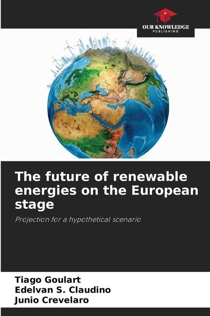 The future of renewable energies on the European stage: Projection for a hypothetical scenario