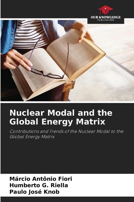 Nuclear Modal and the Global Energy Matrix: Contributions and Trends of the Nuclear Modal to the Global Energy Matrix