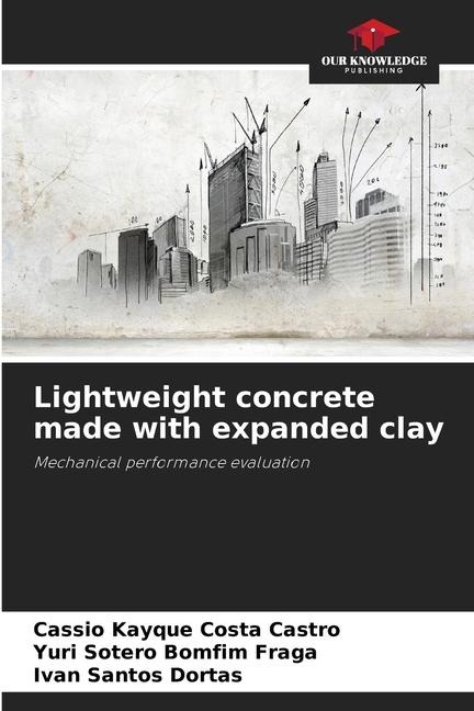 Lightweight concrete made with expanded clay: Mechanical performance evaluation