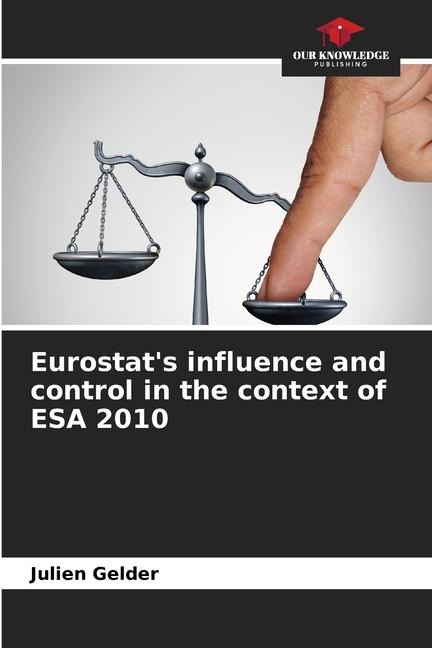 Eurostats influence and control in the context of ESA 2010