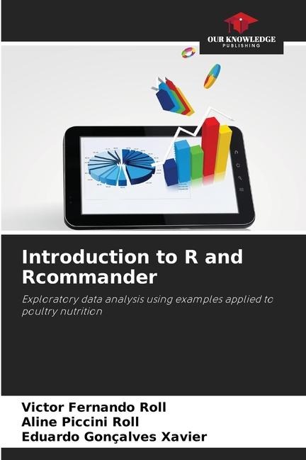 Introduction to R and Rcommander: Exploratory data analysis using examples applied to poultry nutrition