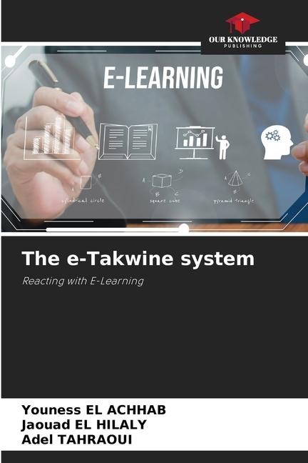 The e-Takwine system: Reacting with E-Learning