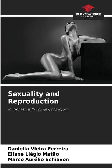 Sexuality and Reproduction: in Women with Spinal Cord Injury