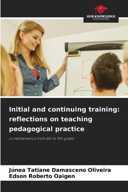 Initial and continuing training: reflections on teaching pedagogical practice: in mathematics from 6th to 9th grade