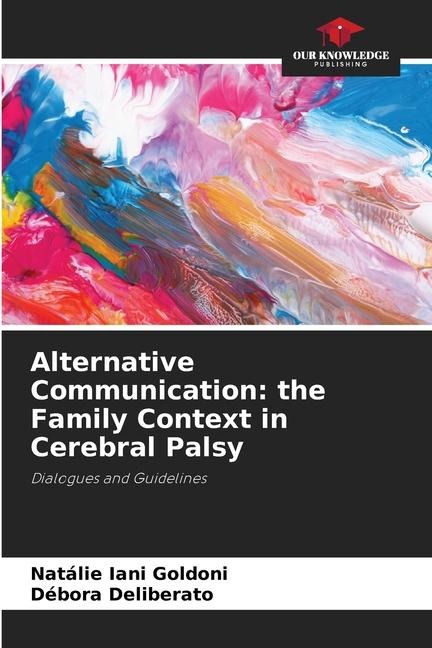 Alternative Communication: the Family Context in Cerebral Palsy: Dialogues and Guidelines