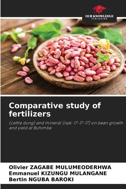 Comparative study of fertilizers: (cattle dung) and mineral (npk: 17-17-17) on bean growth and yield at Buhimba
