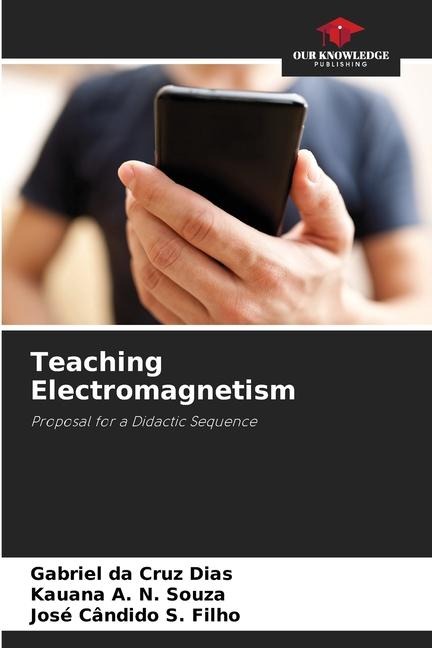 Teaching Electromagnetism: Proposal for a Didactic Sequence