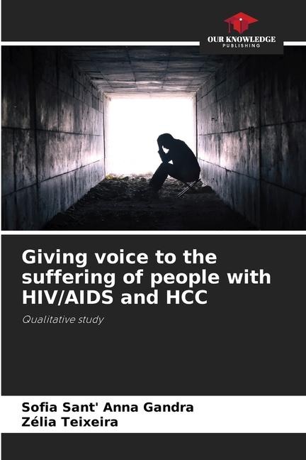 Giving voice to the suffering of people with HIV/AIDS and HCC: Qualitative study