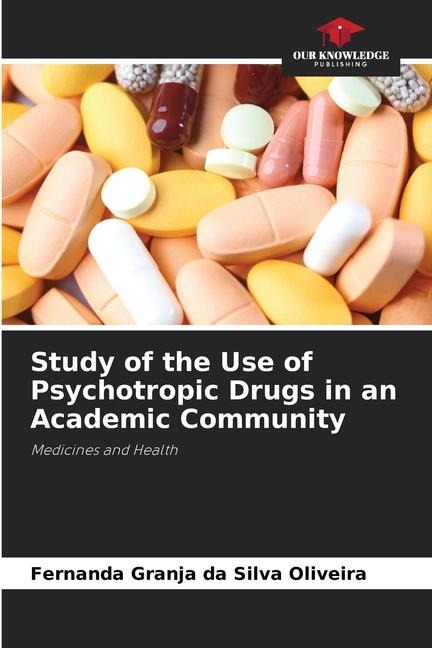 Study of the Use of Psychotropic Drugs in an Academic Community: Medicines and Health