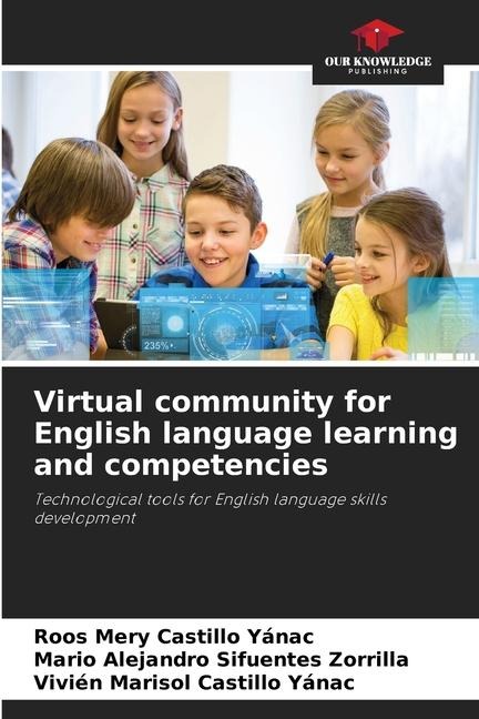Virtual community for English language learning and competencies: Technological tools for English language skills development