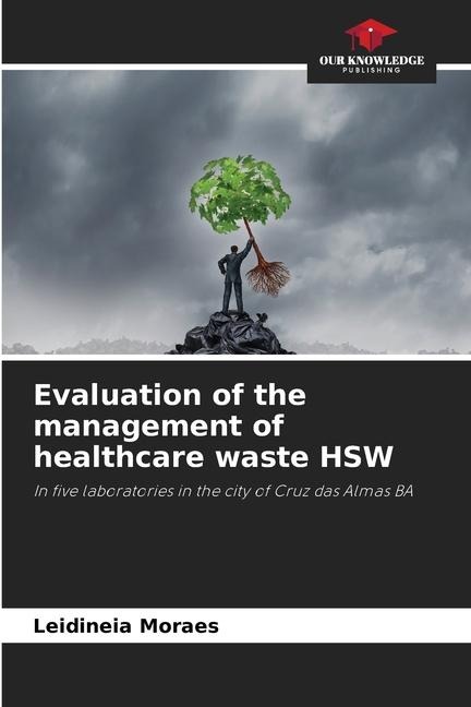 Evaluation of the management of healthcare waste HSW: In five laboratories in the city of Cruz das Almas BA