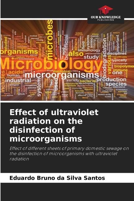 Effect of ultraviolet radiation on the disinfection of microorganisms: Effect of different sheets of primary domestic sewage on the disinfection of microorganisms with ultraviolet radiation